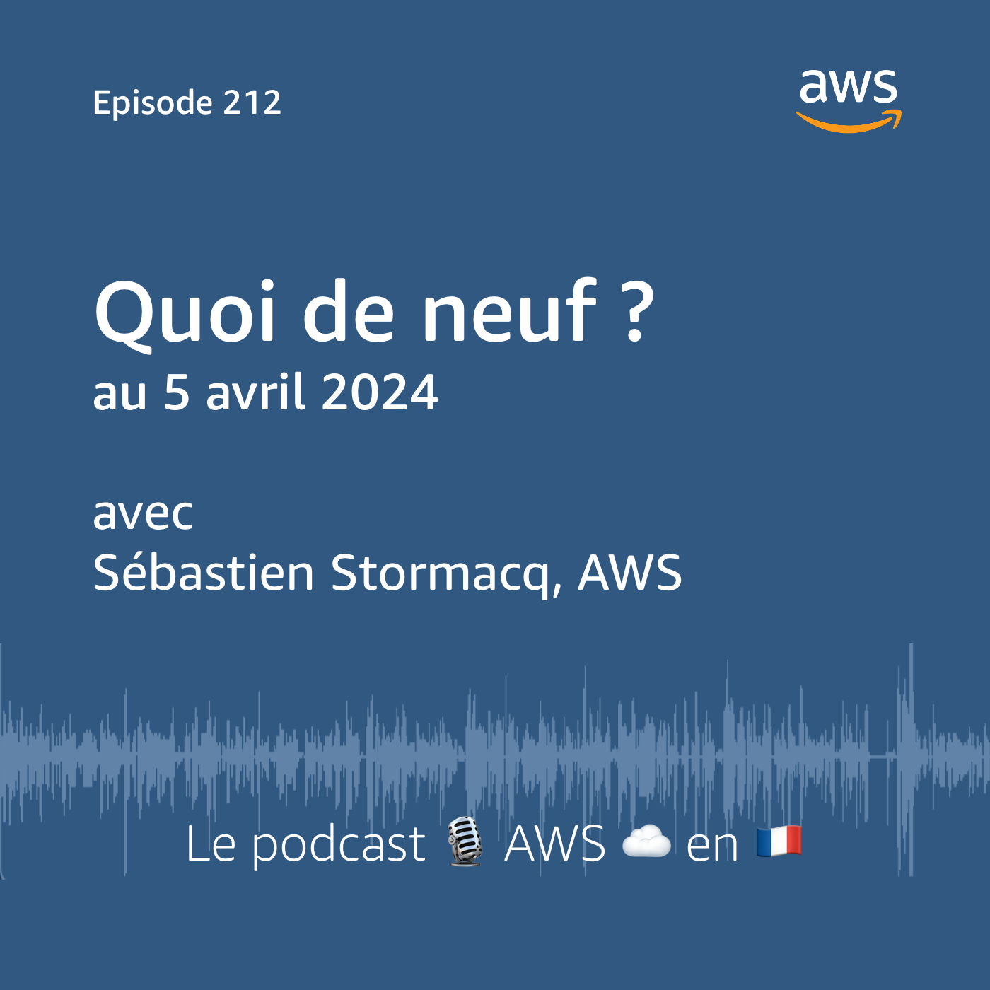 Les nouveautés AWS au 5 avril - podcast episode cover