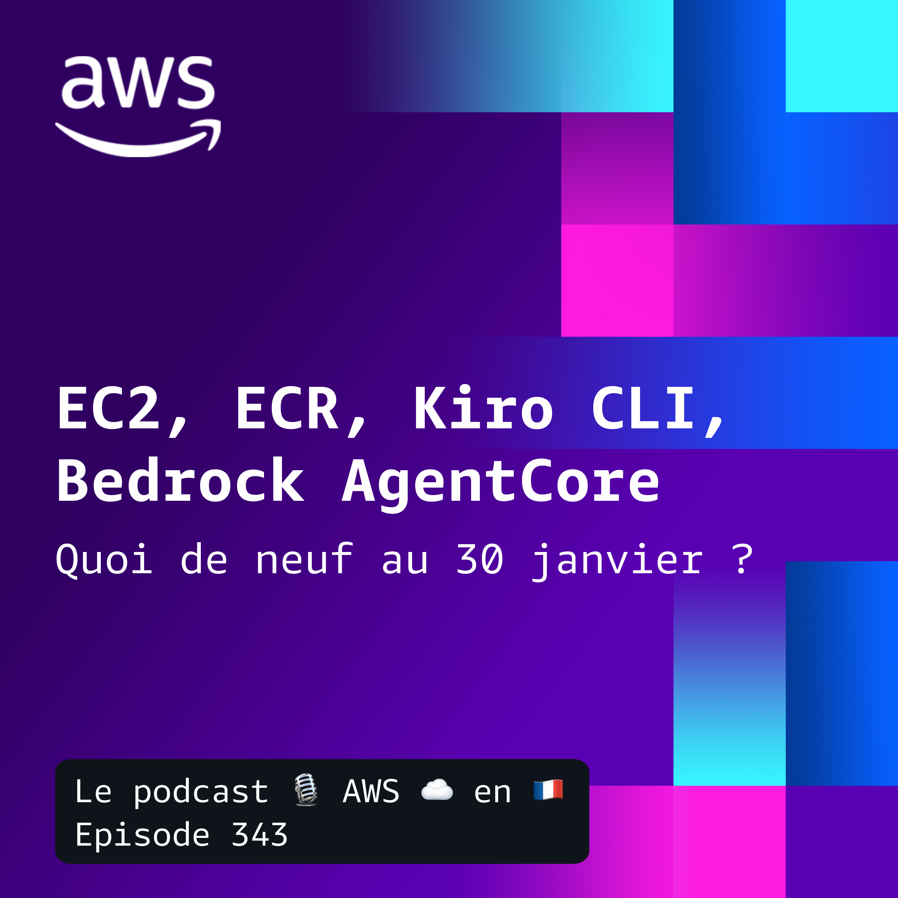 30 janvier 2026 - EC2, ECR, Mac, Kiro CLI, et Bedrock AgentCore