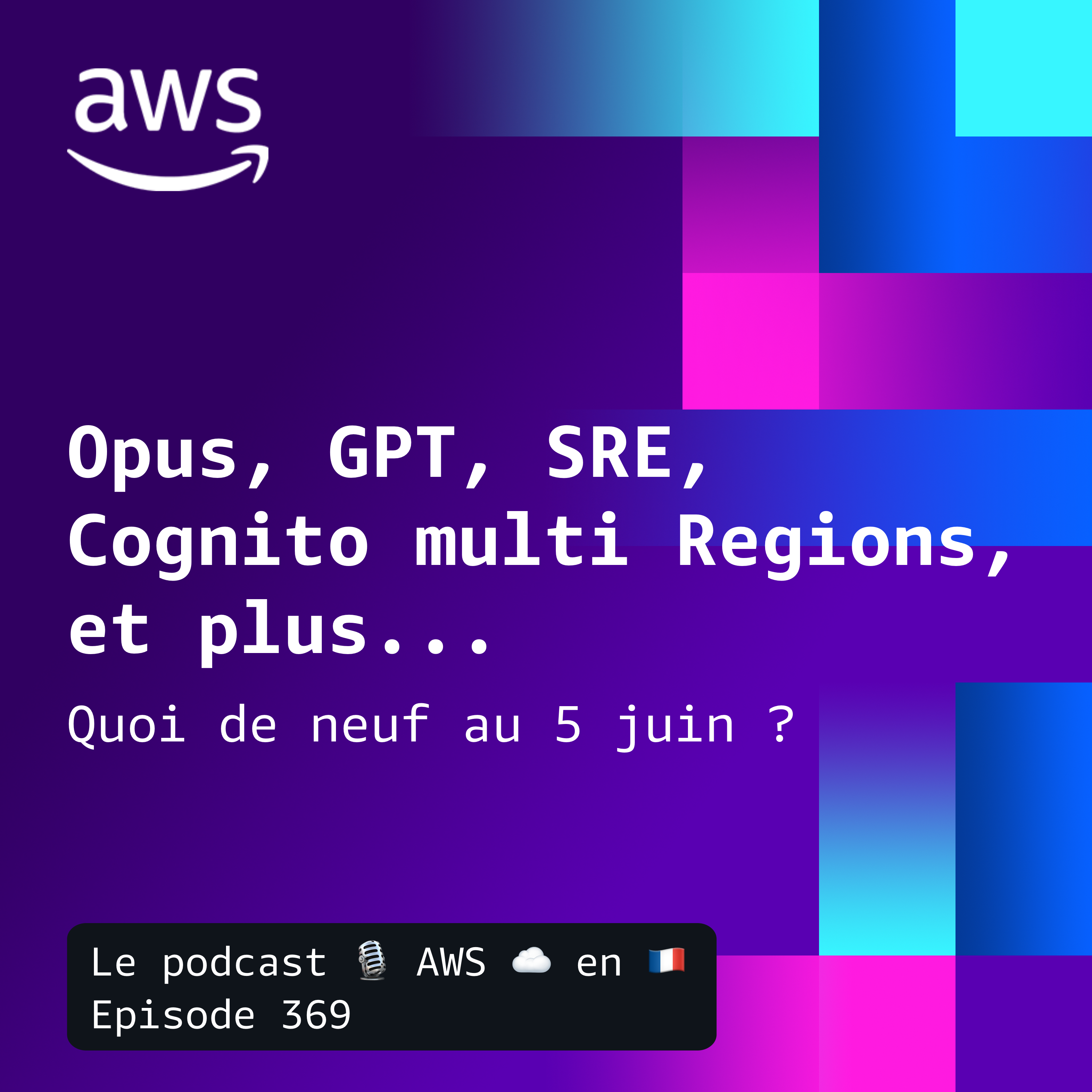 5 juin 2026 - Cognito multi-région, GPT-5.5 sur Bedrock, Claude Opus 4.8, Resilience Hub, OpenSearch Serverless NextGen, et Bitnami quitte ECR Public